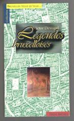 Légendes bruxelloises - Victor Devogel - Coll. Bruxelles, Livres, Comme neuf, 17e et 18e siècles, Enlèvement, Victor Devogel