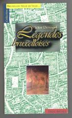 Légendes bruxelloises - Victor Devogel - Coll. Bruxelles, Boeken, Ophalen, Zo goed als nieuw, Victor Devogel, 17e en 18e eeuw