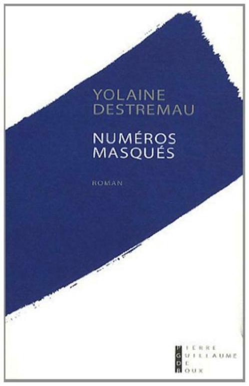 Numéros masqués Yolaine Destremau, Boeken, Romans, Gelezen, Europa overig, Ophalen of Verzenden