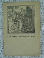 Noël Livre ancien livre de messe Les trois messes de Noël, Antiquités & Art, Antiquités | Livres & Manuscrits, Enlèvement ou Envoi