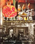 Trattoria. Een Italiaans feest voor familie en vrienden., Ophalen of Verzenden, Gezond koken, Italië, Hoofdgerechten
