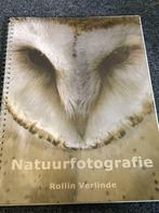 Natuurfotografie - Rollin Verlinde, Boeken, Hobby en Vrije tijd, Ophalen of Verzenden, Fotograferen en Filmen, Zo goed als nieuw