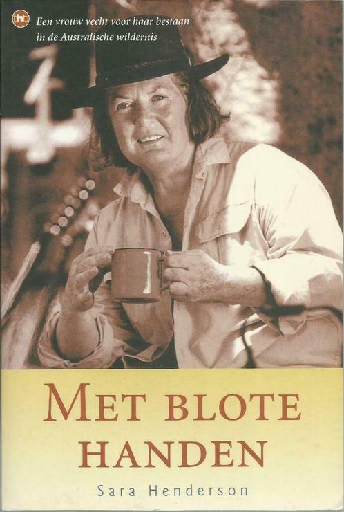MET BLOTE HANDEN - Sara HENDERSON, Boeken, Biografieën, Gelezen, Overige, Ophalen of Verzenden