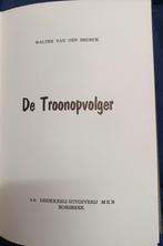 Walter van den Broeck, De troonopvolger, Boeken, Walter van den Broeck, Ophalen of Verzenden, Zo goed als nieuw, België