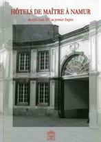 Hôtels de Maître à Namur du style Louis XIV au premier Empir, Ophalen of Verzenden, Nieuw, Overige onderwerpen
