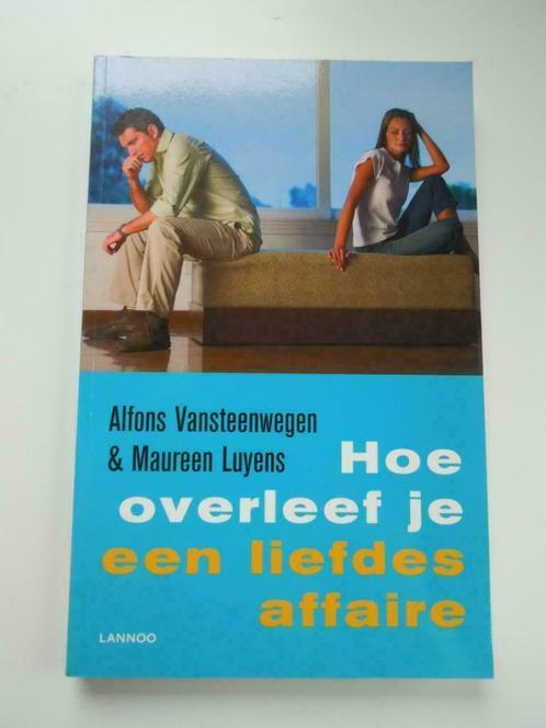 Hoe overleef je een liefdesaffaire. Alfons Vansteenwegen en, Livres, Psychologie, Comme neuf, Enlèvement ou Envoi