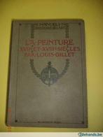Louis GILLET: 'La peinture XVIIe et XVIIIe siècle'. 1913. Zg, Antiquités & Art, Antiquités | Livres & Manuscrits, Louis GILLET