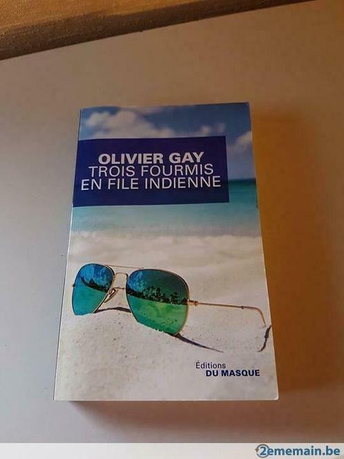 Trois fourmis en file indienne (  Olivier Gay ), Boeken, Romans, Gelezen, Ophalen