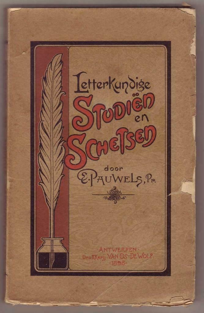 E. Pauwels, Letterkundige studiën en schetsen (1898), Antiek en Kunst, Antiek | Boeken en Manuscripten, Ophalen of Verzenden