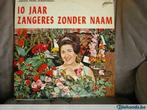 vinyl - lp - 10 jaar zangeres zonder naam, Cd's en Dvd's, Vinyl | Nederlandstalig, Ophalen of Verzenden, 12 inch, Levenslied of Smartlap