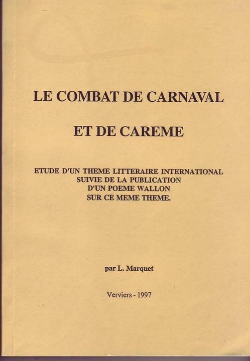 LE COMBAT DE CARNAVAL ET DE CAREME Wallon Folklore, Boeken, Geschiedenis | Stad en Regio, Zo goed als nieuw, Ophalen of Verzenden