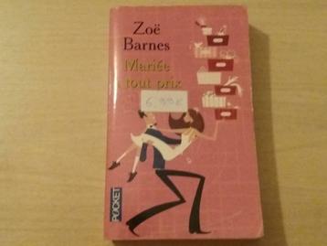 Livre zoe barnes marié à tout prix, Enlèvement ou Envoi, Comme neuf
