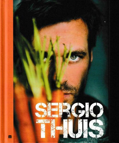 Boek : "Sergio Thuis"., Livres, Livres de cuisine, Plat principal, Enlèvement ou Envoi