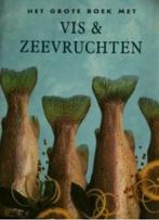 Het grote boek met vis en zeevruchten, Boeken, Kookboeken, Ophalen