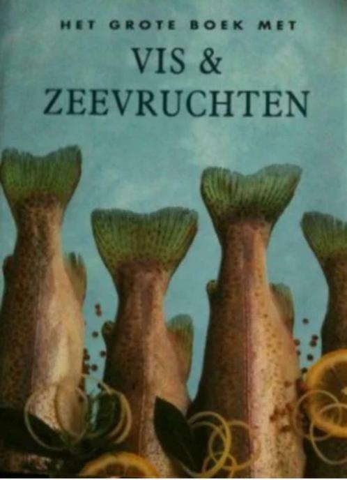 Het grote boek met vis en zeevruchten, Boeken, Kookboeken, Ophalen