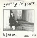 45T: Liliane Saint Pierre: Nu jij moet gaan, Cd's en Dvd's, Vinyl | Nederlandstalig, Ophalen of Verzenden, Overige formaten