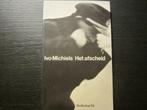 Het afscheid (Ivo Michiels), Boeken, Ophalen of Verzenden, Zo goed als nieuw