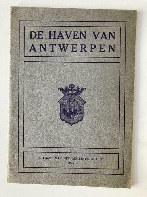 De Haven van Antwerpen - gemeentebestuur Antwerpen 1920, Boeken, Geschiedenis | Stad en Regio, Ophalen of Verzenden