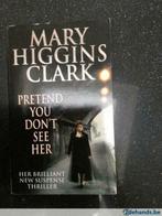 Mary Higgins Clark.  Pretend you don't see her, Livres, Langue | Anglais, Utilisé, Enlèvement ou Envoi