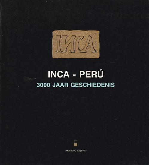 INCA - PERU 3000 jaar geschiedenis 2 delen., Boeken, Geschiedenis | Wereld, Nieuw, Zuid-Amerika, 15e en 16e eeuw, Ophalen of Verzenden