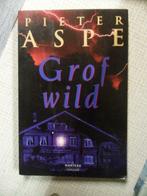 grof wild ( pieter aspe ), Boeken, Thrillers, Ophalen of Verzenden, Zo goed als nieuw