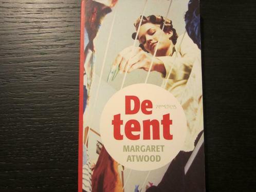 De tent  (Margaret Atwood), Boeken, Literatuur, Zo goed als nieuw, Ophalen of Verzenden