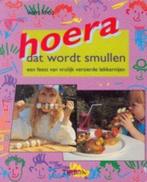 Hoera dat wordt smullen, Ophalen of Verzenden