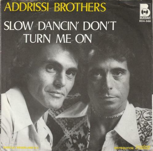 45T: Addrissi Brothers: Slow dancin' don't turn me on, CD & DVD, Vinyles Singles, Single, R&B et Soul, 7 pouces, Enlèvement ou Envoi