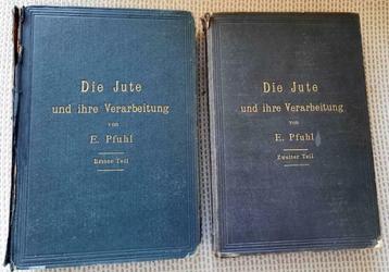 Die Jute und ihre Verarbeitung Teil 1 & Teil 2, Livres, Technique, Enlèvement ou Envoi, Génie mécanique, E. Pfuhl, Utilisé