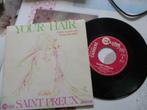 DISQUE VINYL 45 TOURS. SAINT-PREUX. "YOUR HAIR"., Ophalen of Verzenden, Overige genres, Single