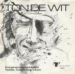 45T: Ton De Wit: Een piraat mag niet huilen, Cd's en Dvd's, Vinyl | Nederlandstalig, Overige formaten, Ophalen of Verzenden