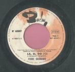Ferre Grignard – La, Si, Do / Yellow you yellow me – Single, Cd's en Dvd's, Vinyl Singles, Gebruikt, 7 inch, Single, Ophalen of Verzenden
