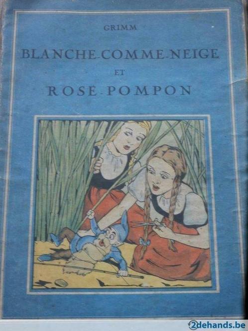 Blanche-Comme -Neige et Rose Pompom-Grimm 1936, Antiek en Kunst, Antiek | Boeken en Manuscripten, Ophalen of Verzenden