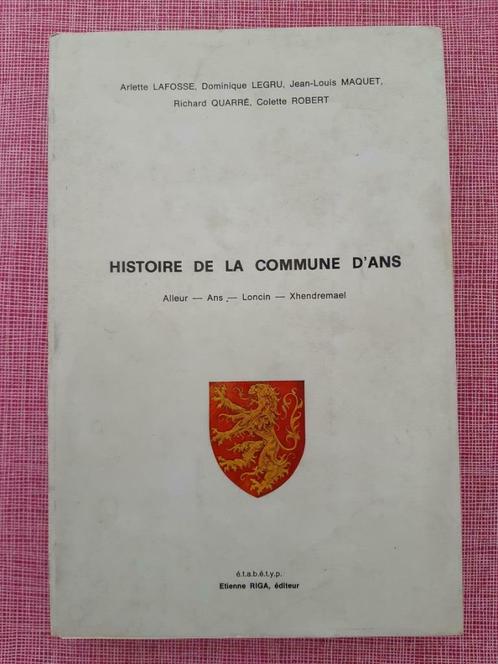 Histoire de la commune de Ans, Livres, Livres régionalistes & Romans régionalistes, Utilisé, Enlèvement ou Envoi