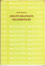 Hans Franck-Johann Sebastiaans pelgrimstocht., Boeken, Ophalen of Verzenden