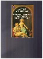 Les battements de coeur de l'histoire, André Castelot, 1984, Livres, Enlèvement ou Envoi, Comme neuf, André Castelot