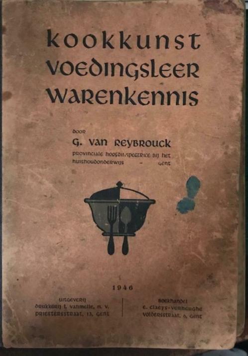 Kookkunst voedingsleer warenkennis, G.Van Reybrouck,, Livres, Livres de cuisine, Enlèvement ou Envoi