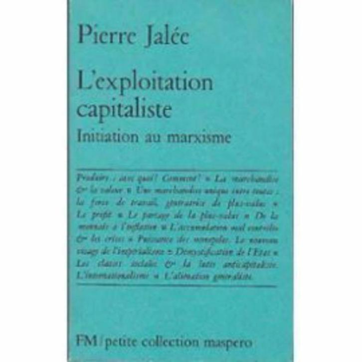 L'exploitation capitaliste - Pierre Jalée, Livres, Philosophie, Utilisé, Enlèvement ou Envoi
