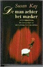 De man achter het masker / Susan kay, Boeken, Ophalen of Verzenden, Zo goed als nieuw