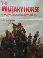Paarden: militaire inzet van paarden, Boeken, Sue Simmons, Ophalen of Verzenden, Zo goed als nieuw, Voor 1940
