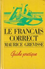 Le français correct Guide pratique Maurice Grevisse, Livres, Comme neuf, Non-fiction, Maurice Grevisse, Enlèvement ou Envoi