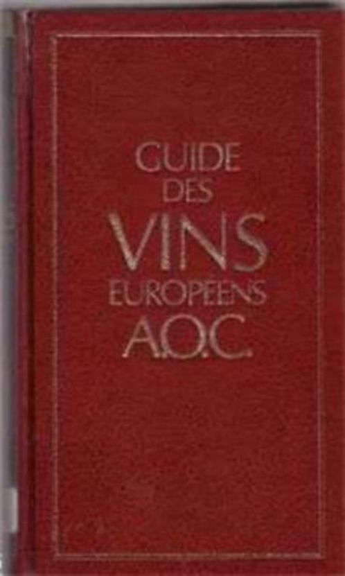 Guide des vins Europeens A.O.C., Boeken, Kookboeken, Gelezen, Europa, Ophalen of Verzenden