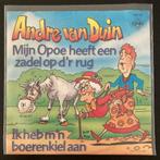 7" Andre van Duin - Mijn Opoe Heeft Een Zadel Op D'r Rug VG+, 7 pouces, En néerlandais, Envoi, Single