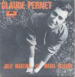 Claude Pernet – Jolie Martine / Maria Vetsera – Single, CD & DVD, Vinyles | Autres Vinyles, Utilisé, Enlèvement ou Envoi