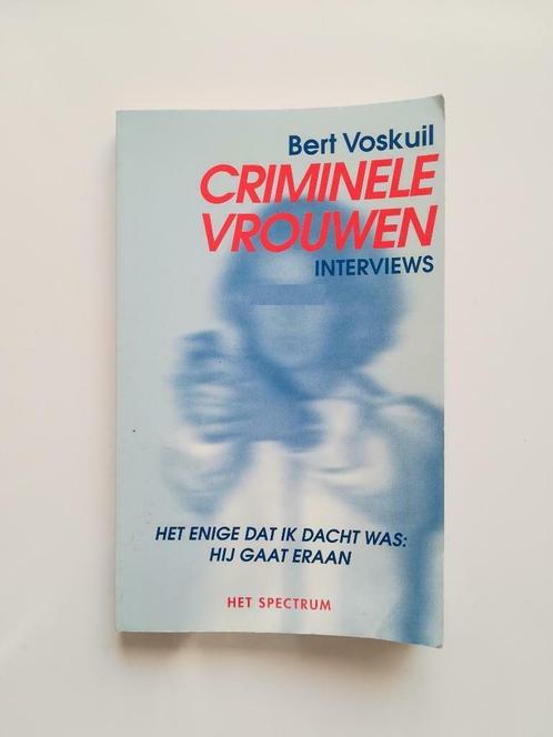 Criminele vrouwen: interviews (Bert Voskuil), Boeken, Overige Boeken, Gelezen, Ophalen of Verzenden