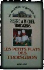 Les petits plats des troisgros, Pierre et Michel, France, Utilisé, Enlèvement ou Envoi
