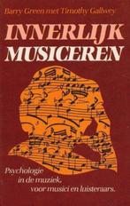 Ik zoek:  "Innerlijk Musiceren." Barry Green., Ophalen of Verzenden, Zo goed als nieuw, Overige onderwerpen, Barry Green