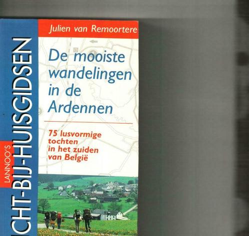 De mooiste wandelingen in de Ardennen Julien van Remoortere, Livres, Guides touristiques, Comme neuf, Enlèvement ou Envoi