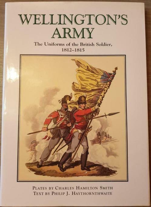 (WATERLOO MILITARIA) Wellington’s Army. The uniform of the B, Livres, Guerre & Militaire, Neuf, Enlèvement ou Envoi