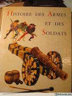 Histoire des Armes et des Soldats (Fernand Nathan).-, Livres, Utilisé, Enlèvement ou Envoi